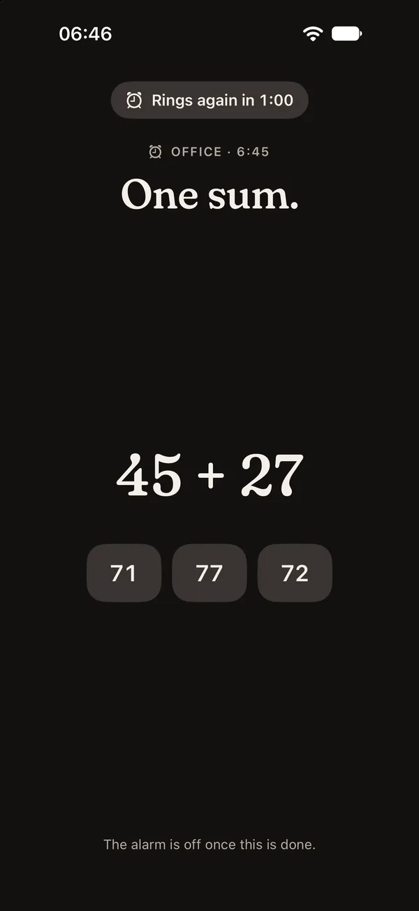 Alarm at 6:46: one sum, then it’s off.
